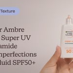 Garnier Ambre Solaire Super UV Niacinamide Anti-Imperfections SPF50+ | Textura