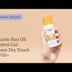 Eucerin Sun Oil Control Gel-Cream Dry Touch SPF50+ |  Texture