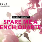 OPI New Orleans Shade Story | Spare Me a French Quarter
