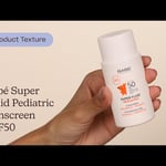 Babé Super Fluid Pediatric Sunscreen SPF50 |  Texture