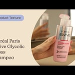 L'Oréal Paris Elvive Glycolic Gloss Shampoo |  Texture