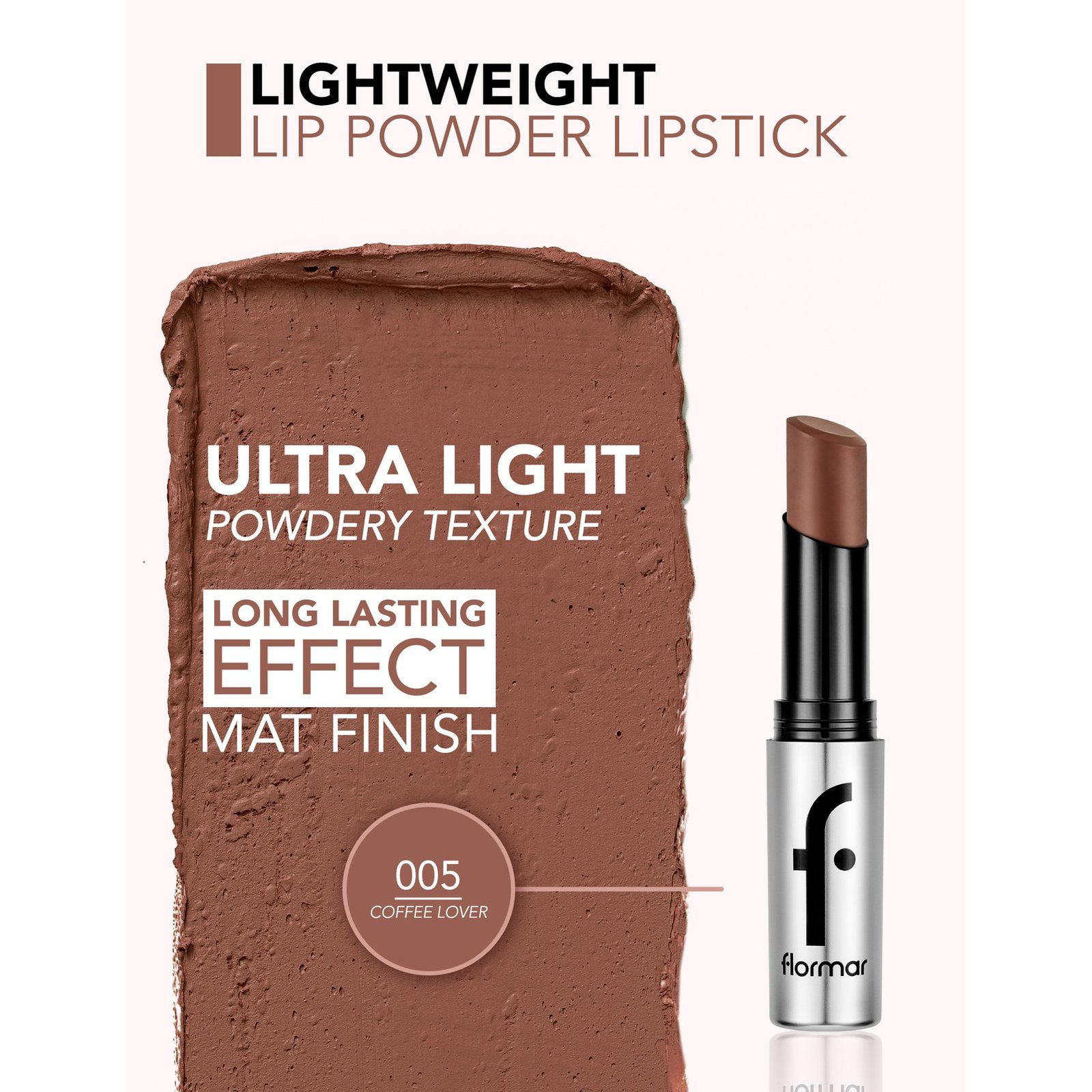 Flormar بودرة الشفاه خفيفة الوزن أحمر شفاه فائق الخفة 005 Coffee Lover 3g