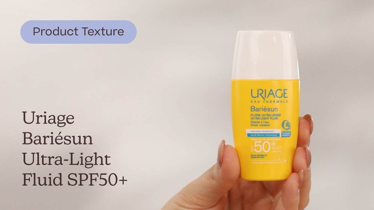 Uriage Bariésun Ultra-Light Fluid SPF50+ | Texture